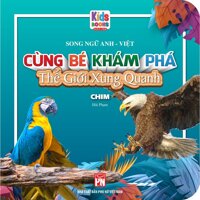 Sách - Cùng Bé Khám Phá Thế Giới Xung Quanh - Chim - Sách Song Ngữ Bìa Cứng
