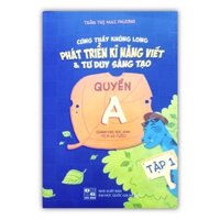 Sách - Cùng thầy khủng long phát triển kĩ năng viết và tư duy sáng tạo quyển A - Tập 1