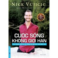 Sách Cuộc Sống Không Giới Hạn (Bìa mềm) - Bản Quyền