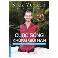 Sách : Cuộc Sống Không Giới Hạn