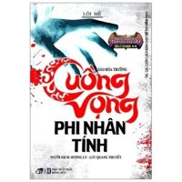 Sách - Cuồng vọng phi nhân tính (Lôi Mễ)