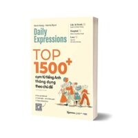 Sách Daily Expression: TOP 1500+ CỤM TỪ TIẾNG ANH Thông Dụng Theo Chủ Đề