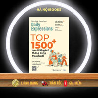 Sách - Daily Expression: Top 1500+ Cụm Từ Tiếng Anh Thông Dụng Theo Chủ Đề (AlphaBooks)
