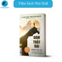 Sách Dám thất bại - Những nỗ lực "không thành công" của bạn đáng giá bao nhiêu?, Bizbooks, Tiệm Sách Nhà Huệ