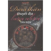 Sách - Đàm thiên thuyết địa luận nhân tân biên - bìa mềm