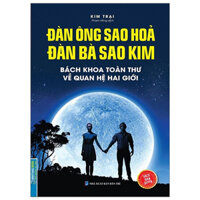 Sách - Đàn Ông Sao Hoả Đàn Bà Sao Kim (Bách khoa toàn thư về quan hệ hai giới ) (Bìa Cứng)