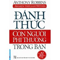 Sách Đánh Thức Con Người Phi Thường Trong Bạn