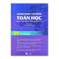 Sách - Đánh Thức Tài Năng Toán Học - Tập 5 (11-13 Tuổi)