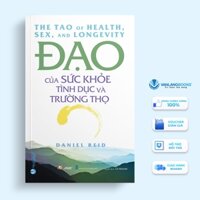 Sách - Đạo Của Sức Khỏe Tình Dục & Trường Thọ (Tái Bản 2024) - Vanlangbooks