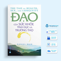 Sách - Đạo Của Sức Khỏe Tình Dục & Trường Thọ (Tái Bản 2024) - VL1