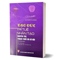 Sách - Đạo Đức Trí Tuệ Nhân Tạo (Nguyên Tắc, Thách Thức Và Cơ Hội) Luciano Floridi