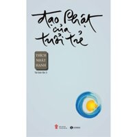 Sách - Đạo Phật Của Tuổi Trẻ (Thích Nhất Hạnh) - Thái Hà