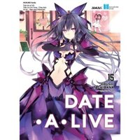 Sách - Date A Live - Tập 15 - Amak