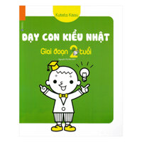 Sách - Dạy Con Kiểu Nhật - Giai Đoạn Trẻ 2 Tuổi th