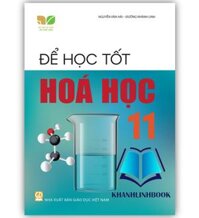 Sách - Để học tốt Hóa học 11 Kết nối tri thức với cuộc sống