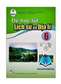 Sách - Để Học Tốt Lịch Sử Và Địa Lí Lớp 6 Cánh Diều