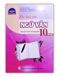 Sách - Để học tốt Ngữ Văn 10 - tập 2  Chân trời sáng tạo
