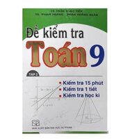 Sách  Đề Kiểm Tra Toán 9 - Tập 2