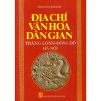 Sách - Địa chí văn hóa dân gian Thăng Long - Đông Đô - Hà Nội