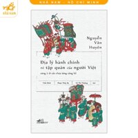 Sách - Địa lý hành chính và tập quán của người Việt (Nhã Nam HCM)