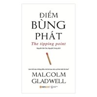 Sách - Điểm Bùng Phát - Malcolm Gladwell - Alphabooks