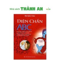 Sách - Diện Chẩn ABC + Lịch Sử Tìm Huyệt + Diện Chẩn Kết Hợp Đông Tây Y (Bùi Quốc Châu,Nhà Sách Thành An-HTRA)