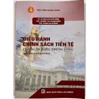 Sách - Điều Hành Chính Sách Tiền Tệ Của Ngân Hàng Trung Ương