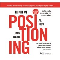 Sách - Định Vị - Cuộc Chiến Giành Tâm Trí Khách Hàng - Positioning