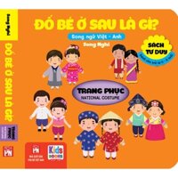 Sách - Đố Bé Ở Sau Là Gì - Song Ngữ Anh Việt - Trang Phục - National costume các trang đều là Bìa Cứng chống nước