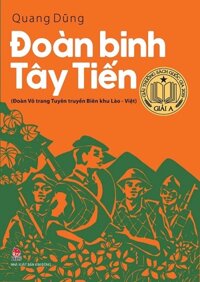 Sách - Đoàn Binh Tây Tiến - Đoàn Võ Trang Tuyên Truyền Biên Khu Lào - Việt