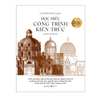 Sách - Đọc Hiểu Công Trình Kiến Trúc: Khóa Học Nhanh Về Các Phong Cách Kiến Trúc