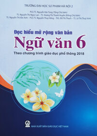 Sach Đoc hiêu mơ rông văn ban Ngư văn 6 Theo Chương trinh Giao duc phô thông 2018