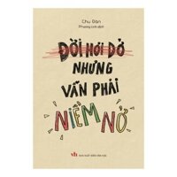 Sách - Đời Hơi Dở Nhưng Vẫn Phải Niềm Nở(minhlongbook) - Nhà sách 279