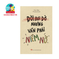 Sách - Đời Hơi Dở Nhưng Vẫn Phải Niềm Nở ( Minh Long )