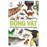 Sách - Động Vật: Bách Khoa Thư Hình Ảnh Về Các Loài Vật Trên Trái Đất - Bìa cứng - Đông A  - DAB