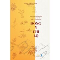 Sách Đông Y Chi Lộ - Dư Hạo - Thiện Tri Thức