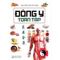Sách - Đông Y Toàn Tập - Nguyễn Trung Hòa