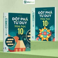 Sách - Đột phá tư duy Hoá học 10 - Dùng chung cho các bộ SGK - WB