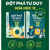 Sách - Đột phá tư duy Hóa Học 12 tập 1 2 lẻ tùy chọn [Tràng An Book]