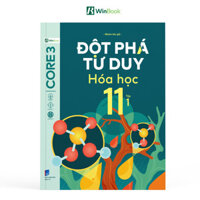 Sách - Đột phá tư duy Hóa Học 11 tập 1 - in màu - Dùng chung cho các bộ SGK chương trình mới