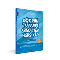 Sách-Đột phá từ vựng giao tiếp New HSK 9 cấp có file nghe