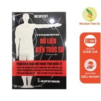 Sách - Dữ Liệu Kiến Trúc Sư - Sổ Tay Các Loại Công Trình Xây Dựng (Cuốn Sách Gối Đầu Dường Của Kiến Trúc Sư)