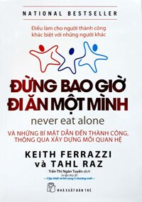 SÁCH ĐỪNG BAO GIỜ ĐI ĂN MỘT MÌNH (TÁI BẢN 2017)