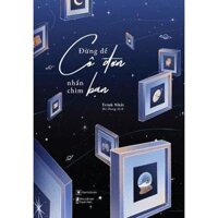 Sách Đừng Để Cô Đơn Nhấn Chìm Bạn - Ban Quyên