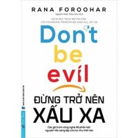 Sách - Đừng Trở Nên Xấu Xa - Don't Be Evil