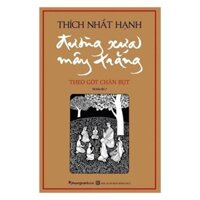 Sách Đường Xưa Mây Trắng - Theo Gót Chân Bụt - Thích Nhất Hạnh