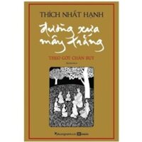 Sách - Đường Xưa Mây Trắng - Theo Gót Chân Bụt ( Bìa Mềm )