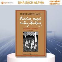 Sách - Đường Xưa Mây Trắng - Thích Nhất Hạnh - Phương Nam (Bìa Mềm)