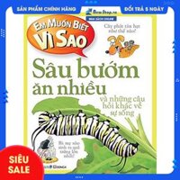 Sách - Em Muốn Biết Vì Sao - Sâu Bướm Ăn Nhiều Và Những Câu Hỏi Khác Về Sự Sống - Newshop