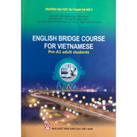 Sách - ENGLISH BRIDGE COURSE FOR VIETJNAMESE - Pre- A1 adult students